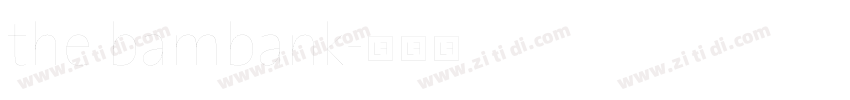 the bambank字体转换